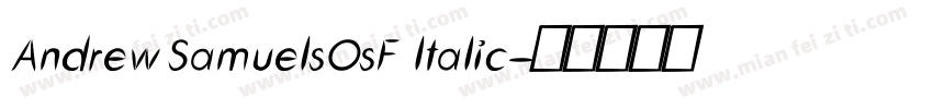 AndrewSamuelsOsF ltalic字体转换